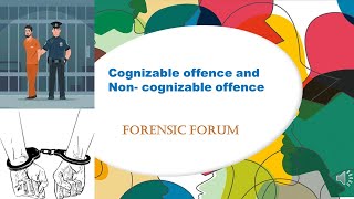 Cognizable and non cognizable offencesForensicforumexpert [upl. by Greene334]