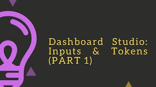 Splunk Dashboard Studio  Working with inputs and tokens  PART 1 [upl. by Enylcaj]