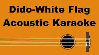 Dido  White Flag Acoustic Karaoke [upl. by Anomar]