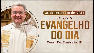 Evangelho do dia 260924  Lc 979 [upl. by Adamson]