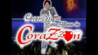 Carlin y su grupo CORAZzON  EL AMOR DE UNA MADRE primicia 2013 [upl. by Rebecca123]