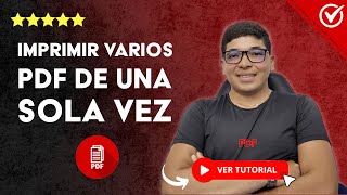 Cómo IMPRIMIR VARIOS PDF de una sola vez  📄 Tutorial Fácil y Sencillo 🖨️ [upl. by Selestina933]