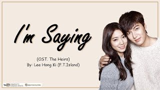 LEE HONG KI  IM SAYING OST THE HEIRS Easy Lyrics  Indo Sub by GOMAWO [upl. by Mcnully]