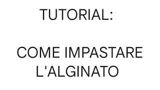 TUTORIAL come impastare lalginato [upl. by Anawot162]