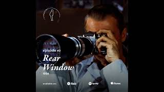 Episode 40 quotRear Window 1954 feat Sidney Gottlieb [upl. by Fugere434]