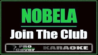 Nobela  Join The Club KARAOKE [upl. by Farrison504]