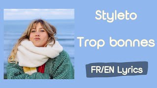 Styleto  Trop bonnes Too good FrenchEnglish LyricsParoles [upl. by Anan]