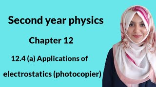 Chapter 12 124 a Applications of electrostatics photocopier Second Year Physics [upl. by Tearle]