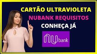 NUBANK ULTRAVIOLETA REQUISITOS [upl. by Nahama953]