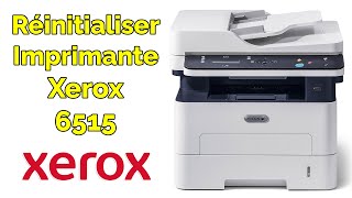 Comment réinitialiser imprimante XEROX 6515 [upl. by Meekahs147]