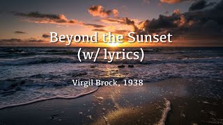 Beyond the Sunset with lyrics [upl. by Norred641]