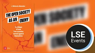 The Open Society as an enemy populism Popper and pessimism post1989  LSE Event [upl. by Patti262]