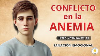 Biodescodificación de ANEMIA o Conflicto emocional de ANEMIA [upl. by Latrice]