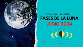 ▶️ CALENDARIO LUNAR JUNIO 2024 ✅ TODAS LAS FASES DE LA LUNA EN JUNIO 2024  FASES LUNARES 2025 VÍDEO [upl. by Thomajan615]