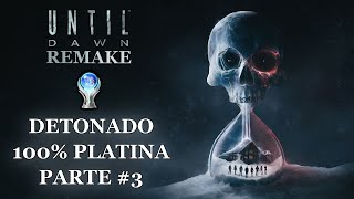 Until Dawn Remake  Detonado 100 Platina  Parte 3 [upl. by Barbarese5]