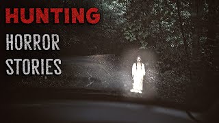 4 Scary TRUE Hunting Horror Stories [upl. by Renate337]