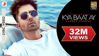 Harrdy Sandhu  Kya Baat Ay  Jaani amp B Praak Official Lyric Video [upl. by Adnahsat]