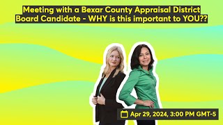 Meeting with a Bexar County Appraisal District Board Candidate  WHY is this important to YOU [upl. by Mathia]