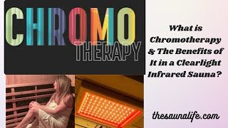 What Is Chromotherapy amp The Benefits Of It In A Clearlight Sauna chromotherapy clearlightsaunas [upl. by Krisha]