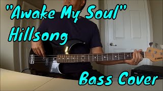 quotAwake My Soulquot Hillsong Bass Cover [upl. by Ayouqes]