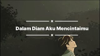 Reedzwann  Dalam Diam Aku Mencintaimu  Lirik [upl. by Nerradal]