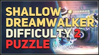 Shallow Dreamwalker Difficulty 2 Honkai Star Rail [upl. by Razaele]