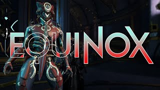 EQUINOX The Shattered Mind  Ultimate Equinox Builds  Warframe Steel Path Builds [upl. by Noitsuj403]