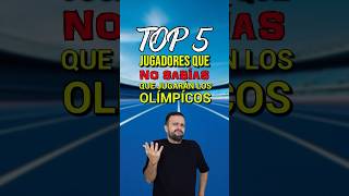 TOP 5 CRACKS QUE NO SABÍAS QUE JUGARÁN LOS JUEGOS OLÍMPICOS 2024 😱🔥 [upl. by Eynenihc299]