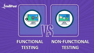 Functional Testing vs NonFunctional Testing  Functional and Non Functional Testing  Intellipaat [upl. by Aicyla685]