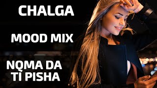 CHALGA MIX 2021  NQMA DA TI PISHA  REUPLOAD [upl. by Cox]