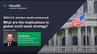 How will US election outcomes impact global multiasset strategy [upl. by Lingwood]