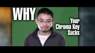 Why your Chroma Key Sucks The REAL Reason [upl. by Trixy]