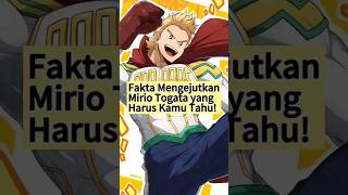 Fakta Keren Mirio Togata Pahlawan dengan Kekuatan Tak Terkalahkan MyHeroAcademia MirioTogata [upl. by Namwob499]