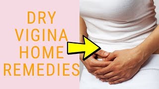 dry vigina home remedies  how to get rid of vaginal dryness │ vaginal dryness home remedies [upl. by Llehsem987]