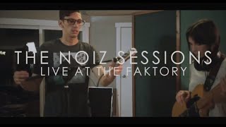 Hikes  Been Thinking Live At The Faktory  The Noiz Sessions [upl. by Knapp]