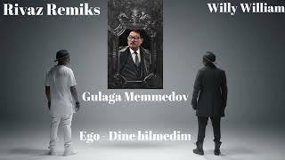 Gulaga Memmedov amp Willy William  Rivaz REMIX   Ego  Dine bilmedim [upl. by Cyril759]