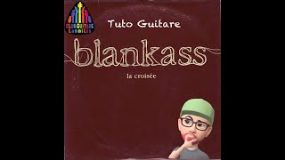 Club Guitare  BLANKASS  La croisée tuto guitare [upl. by Aika]