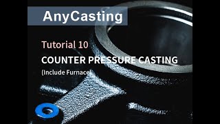 How to use AnyCasting  Tutorial 10 Counter Pressure Casting [upl. by Ydnir]