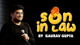 SON IN LAW Stand up comedy by Gaurav Gupta [upl. by Jem]