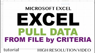 Excel  How to Pull Data from Another File Based on Criteria [upl. by Rodrich]