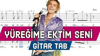 Yüreğime Ektim Seni  Gitar Tab [upl. by Liva]