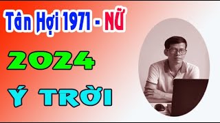 Tử vi 2024 tuổi Tân Hợi 1971 nữ mạng có lộc [upl. by Ajiak]