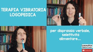 Terapia vibratoria in Logopedia per disprassiaverbale e selettività alimentare [upl. by Spiegel223]