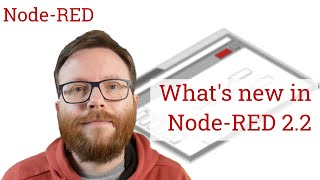 Whats new in NodeRED 22 [upl. by Illac820]