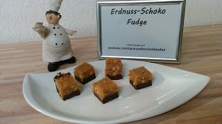 Erdnuss Schoko Fudge  Rezept  Tutorial [upl. by Eleanora]