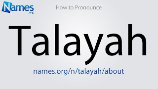 How to Pronounce Talayah [upl. by Hirschfeld]