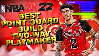 NBA 2K22  TWOWAY PLAYMAKER BUILD CREATION BEST ALLAROUND POINT GUARD [upl. by Linet]