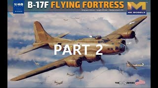 148 HK B17F FLYING FORTRESS BUILD PART 2 [upl. by Llehsem]