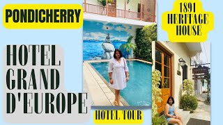 Tour of Hotel Grand DEurope Pondicherry White Town  Heritage House since 1891 French colony [upl. by Latreece592]