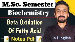 Beta Oxidation Of Fatty Acid  Msc Zoology  Biochemistry  By Dadhich Sir [upl. by Klara807]